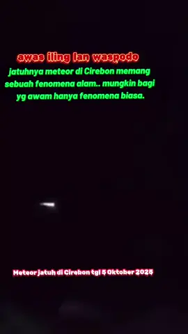 #fyp #fypmasukbranda #meteor #fenomena #ramalanjayabaya 