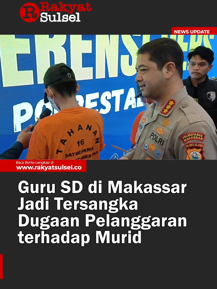 Guru SD di Makassar Jadi Tersangka Dugaan Pelanggaran Terhadap Murid #makassar #makassarinfo #infomakassar