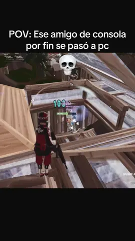 Tu amigo que al fin se pasó a pc💀💀 #fortnite #fyp #fortniteclips #fortnitememes 