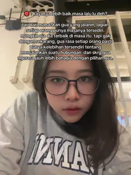 lagian kalau lebih baik gamungkin jadi masa lalu kan?