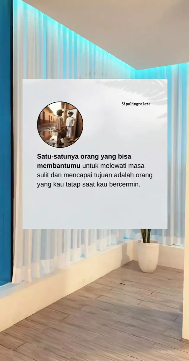 #satusatunya #orang #yang #bisa #membantumu #melewati #masasulit #dan #mencapai #tujuanmu #adalah #orang #yang #kau #tatap #dicermin 