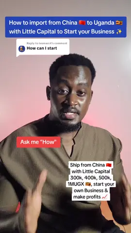 Replying to @ivomarc4 How to import from China 🇨🇳 to Uganda 🇺🇬 with Little Capital to Start your Business ✨️#BuyfromChina #fypugandantiktok🇺🇬🇺🇬 #import  #kampala_uganda🇺🇬🇺🇬 #alibaba 