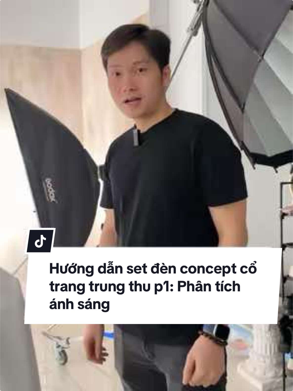 Hướng dẫn set đèn concept cổ trang trung thu P1: Phân tích ánh sáng #photo #founderminhtristudio #photominhtri #minhtristudio #action #LearnOnTikTok #studio #studio #