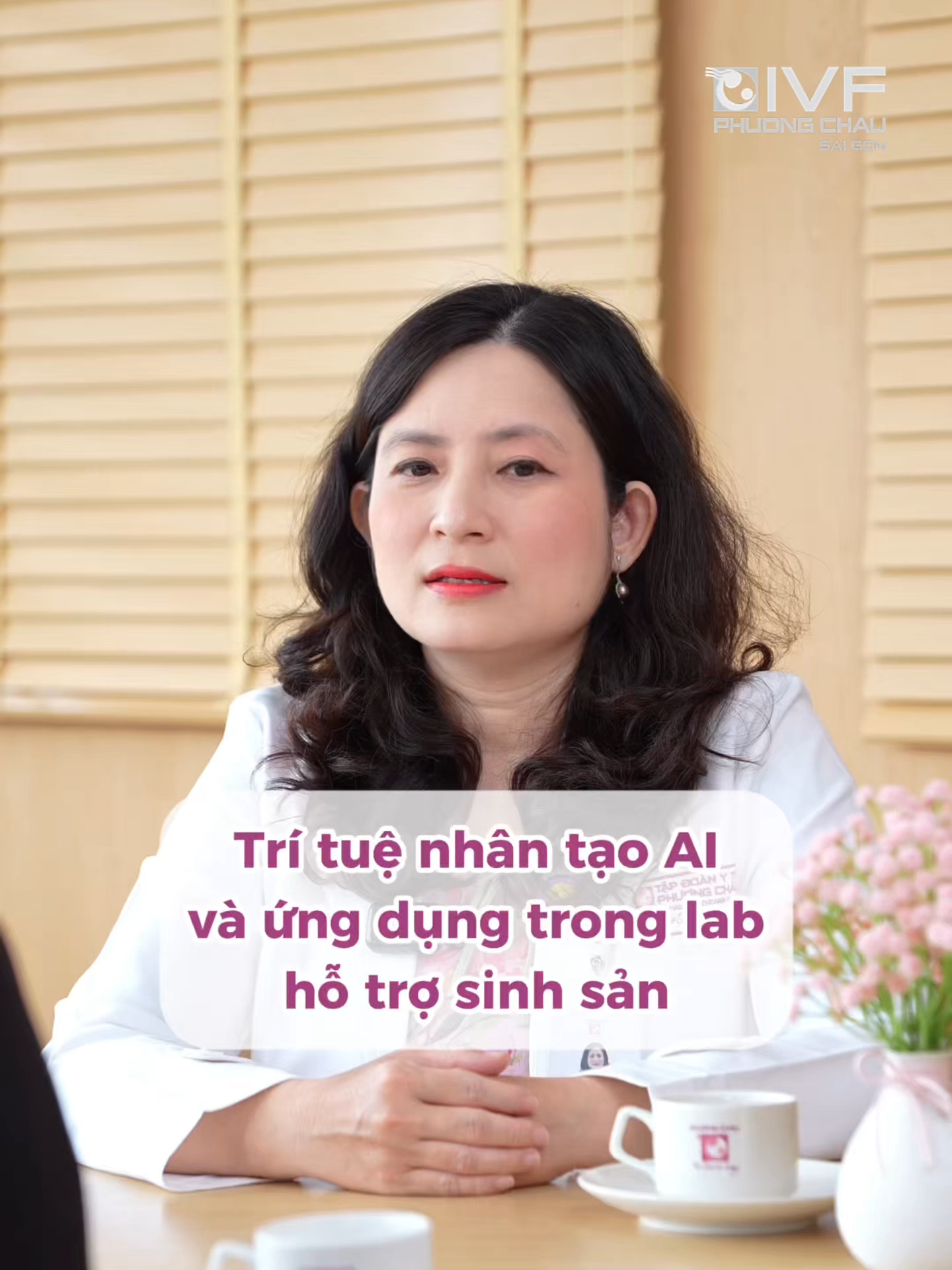 Trí tuệ nhân tạo AI và ứng dụng trong lab hỗ trợ sinh sản theo chia sẻ từ TS. BS. Lê Thị Minh Châu - Giám đốc Trung tâm IVF Phương Châu Sài Gòn - Bệnh viện Phương Nam #IVFPhuongChauSaiGon #BenhvienPhuongNam #WholisticJourneyIVF