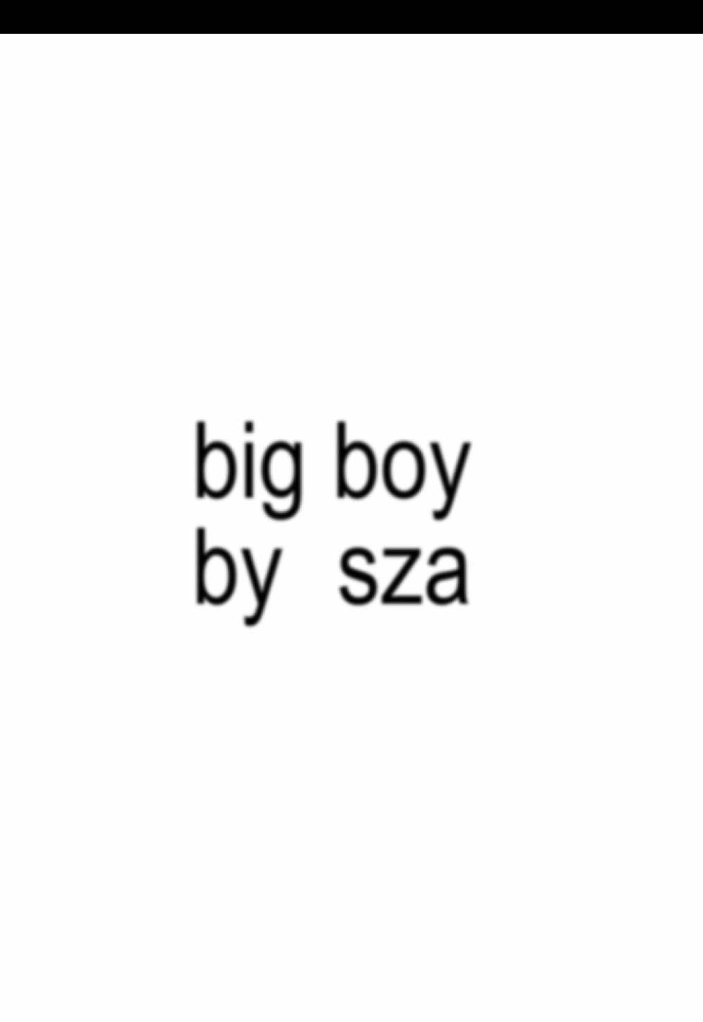give me a big boy>>>> #music #audio #bigboy #sza #itscuffingseason #brat #fypaudio #lyricsvideo #lyrics #song #musica #musica #lyrics_songs #lyrics #lyricsedit #viralaudio #fypsounds #trendingsound #music #audioforedits #rnbvibes #audioforyou #audioforyouu #rnb #rnbmusic #rnbsongs #popmusic #dancepop                 