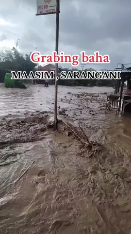 Baha nasinatialan karon sa Taga MAASIM, Sarangani  Credits FB post Brian Cuevas  Caygon. Mag Amping  kitang tanan #baha #sarangani #trending #fyp 