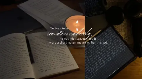 Rewritten endlessly. Life is impermanent, and is never something that is fixed. Just like how a writer revises a manuscript, crosses things out, adding new meaning. We too are constantly revising ourselves. To live is to grow. It’s the very condition of being alive. 🌷 | #academia #darkacademia #quoteoftheday #poetrytok #BookTok 
