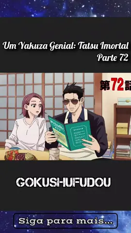 Um Yakuza Genial: Tatsu Imortal - Parte 72 #Gokushufudou #Humor #TatsuImortal #Animecomedia
