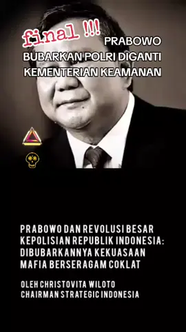 #PRABOWO BUBARKAN LEMBAGA POLRI