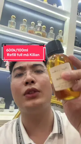 Trả lời @Lý Quốc Tỉnh🫀  cam kết luôn bạn nhé . 600k/100ml Refill full mã Kilian