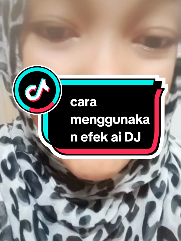 cara menggunakan efek ai DJ #pemulatiktok #tutorial #efektiktok #vidiolebihpanjang #imassitihamidah 