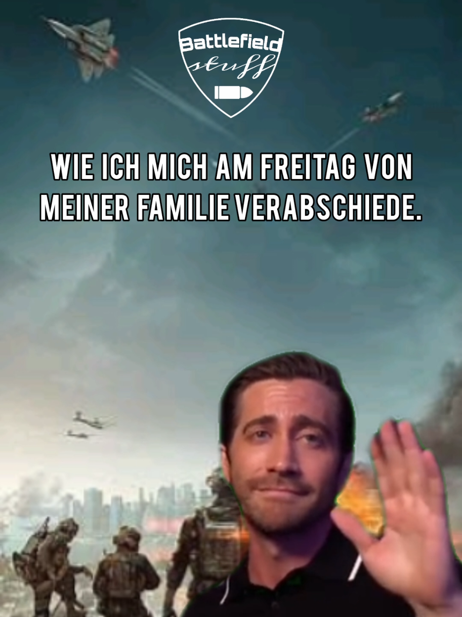 Freitag heißt es auf Wiedersehen Familie 🤣 #battlefield #battlefield6 #battlefieldmeme #gaming #meme