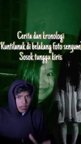 Bagian 117(cerita dan kronologi “Kuntilanak di belakang foto senyum” sosok tunggu kiris”)video by @Chesa Chén zé #dhiasyoga #sosoktunggukiris #senyumhoror #viral2024 #horrortok 