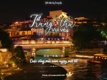 ｜TRUNG THU VUI VẺ 2025｜“希望你开心。无论跟谁，无论在哪“ #中秋节快乐 #祝大家中秋节快乐 #trungthu2025 #nhactrungquoc #viral 