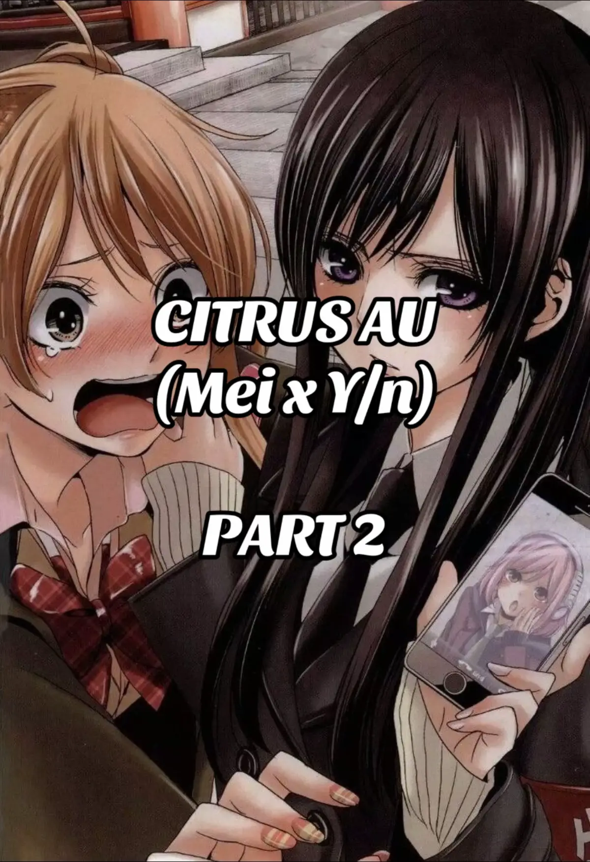 ‼️DISCLAIMER‼️ This is a fanmade AU based on Mei Aihara from Citrus. The story is purely fictional and made for creative & entertainment purposes only. It does not represent Mei’s canon personality or the official Citrus storyline. Contains themes of jealousy, obsession, and emotional tension. Please do not romanticize unhealthy behavior this AU is for dramatic storytelling only. :) *This is only a fiction* *I do not own citrus* #citrus#au#meiaihara#yurianime#fyppppppppppppppppppppppp