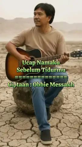 Tembang Lawas💗 UCAP NAMAKU SEBELUM TIDURMU Ciptaan : Obbie Messakh #fyp #viralvideo  #viraltiktok #obbiemessakh 