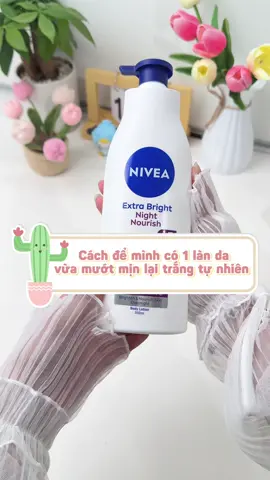 Cách để mình có 1 làn da vừa mướt mịn lại trắng tự nhiên 🌸🧴#duongthetrangda #nivea #unboxing #sangda #fyp 