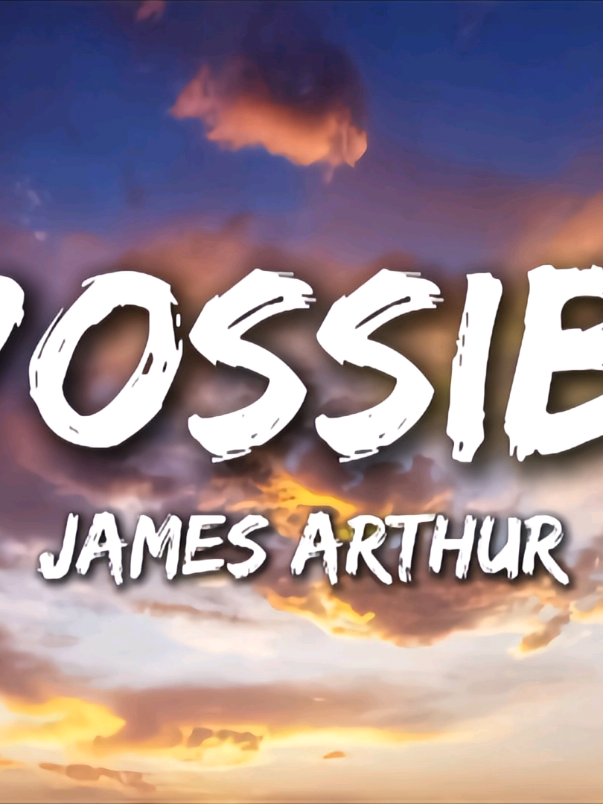 James Arthur - Impossible (Lyrics) #jamesarthur #impossible #music #lyrics 