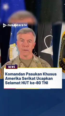 Komandan Komando Operasi Khusus Angkatan Darat Amerika Serikat (US Army Special Operations Command), Jenderal Bryan P. Fenton, menyampaikan ucapan selamat kepada Tentara Nasional Indonesia (TNI) yang memperingati hari jadinya ke-80.  Ucapan tersebut menjadi simbol penghormatan sekaligus menegaskan hubungan baik antara kedua negara dalam bidang pertahanan. Selama ini, Indonesia dan Amerika Serikat terus memperkuat kerja sama militer melalui latihan gabungan, peningkatan kapasitas pasukan khusus, serta kemitraan strategis yang berfokus pada stabilitas kawasan Indo-Pasifik.(KZA/NRF) #HUTTNI80 #TNI #BryanPFenton #KerjaSamaMiliter #nusantaratv