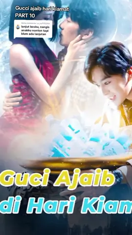 Membalas @ar_raf170204  Gucci ajaib di hari kiamat PART 10 #dramachina #dracin #fyp #LIVEIncentiveProgram #SideHustleLIVE 