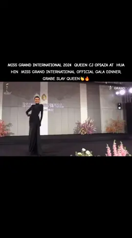 MISS GRAND INTERNATIONAL 2024  QUEEN CJ OPIAZA AT  HUA HIN  MISS GRAND INTERNATIONAL OFFICIAL GALA DINNER, GRABE SLAY QUEEN👏🔥 #fyp #foryou #missgrandinternational #emmatiglao #cjopiaza 