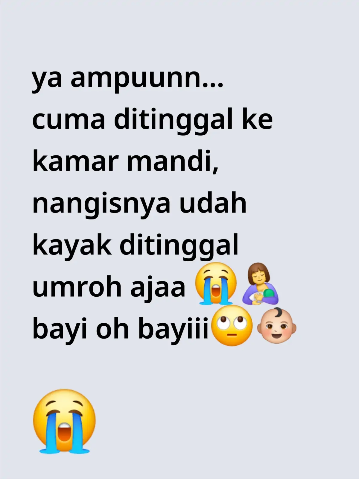 ditangisin anak padahal cuma ke kamar kecil buat pipis, sampek disusulin sama dia, yaampuuunn untung aja aku cinta sama kamu 😆