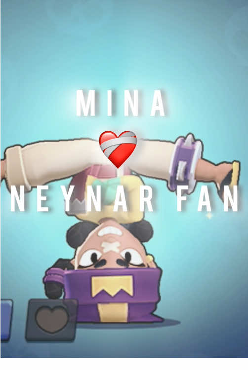 Mina x Neymar Fan🇧🇷 #brazil #mina #bs #brawlstarstiktok 