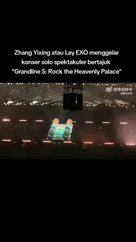 Zhang Yixing atau yang lebih dikenal sebagai Lay EXO menggelar konser solo spektakuler bertajuk 