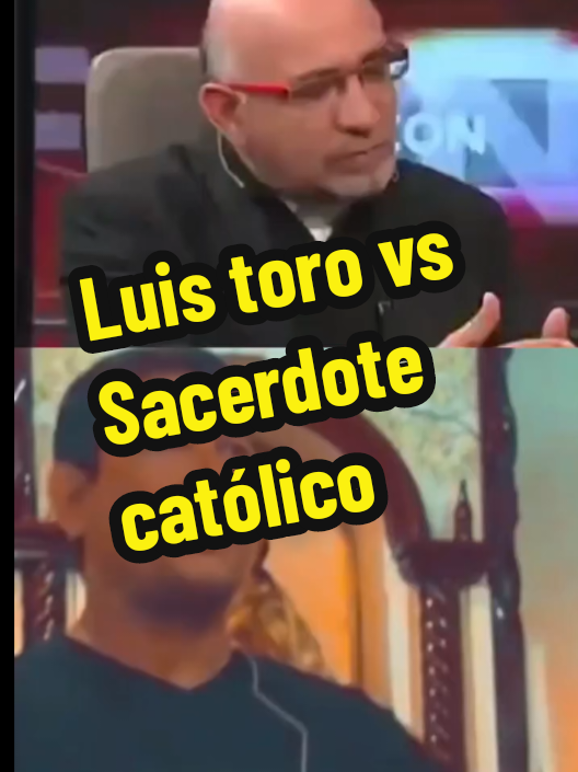 Luis toro vs Sacerdote católico  #luis #toro #sacerdote #catolicos #imagen 