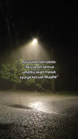 golongan Mujahir golongan yang telah hilang perasaan malu, tanpa segan silu melakukan maksiat kepada Allah, lalu menceritakan maksiat dan perbuatan dosa tersebut kepada khalayak tanpa rasa gerun kepada azab Allah. dan berbangga dengan perbuatan maksiat tersebut.