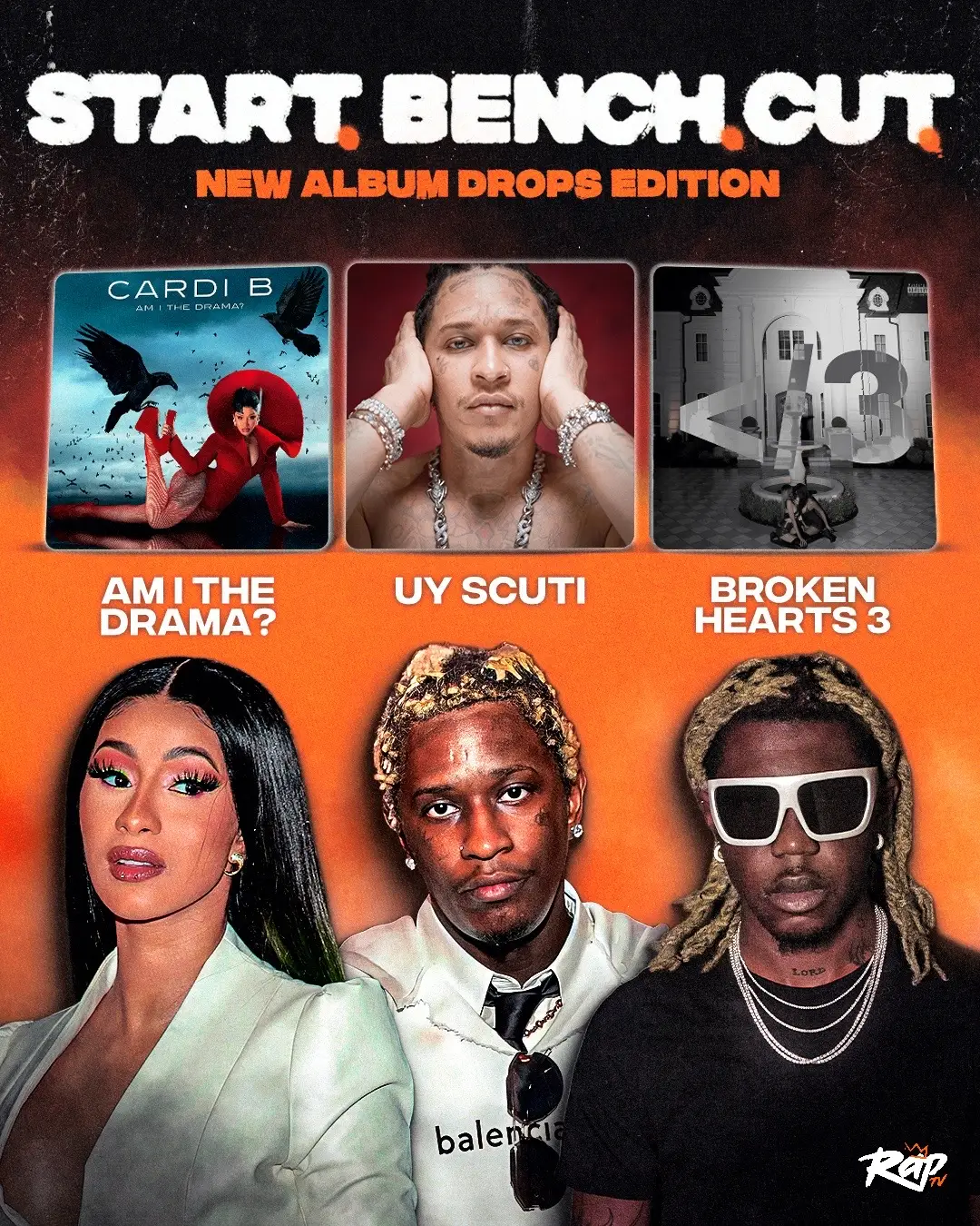 START, BENCH & CUT these recent hip hop album drops‼️👀 Drop your lineup in the comments ➡️ #YoungThug #CardiB #DestroyLonely #UYSCUTI #RapTV 
