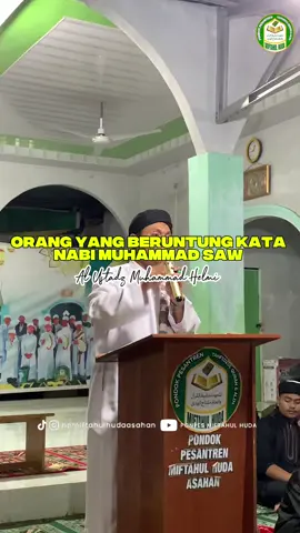 Orang Yang Beruntung Kata Nabi Muhammad SAW ~ Al Ustadz Muhammad Helmi #ustadzmuhammadhelmi #ponpesmiftahulhudaasahan 