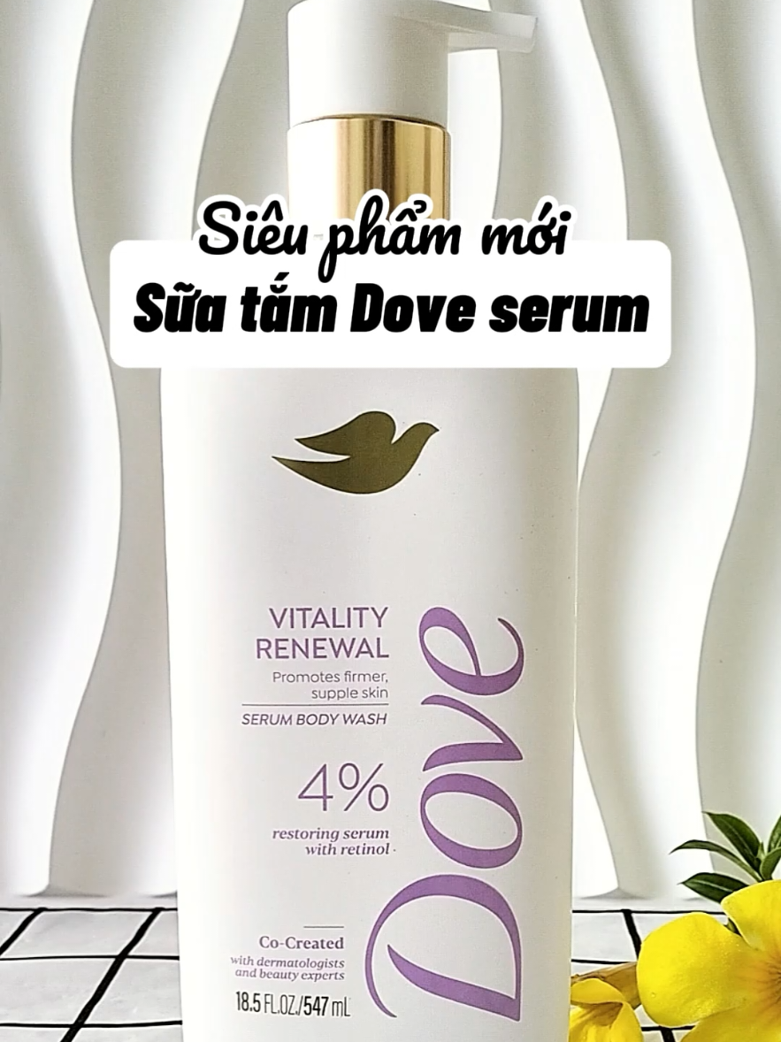 Siêu phẩm mới của nhà Dove: sữa tắm Dove tinh chất serum với 4% dưỡng chất và retinol  #suatamdove#doveserumduongda#hoptaccungunilever #melive#lyvevuon 