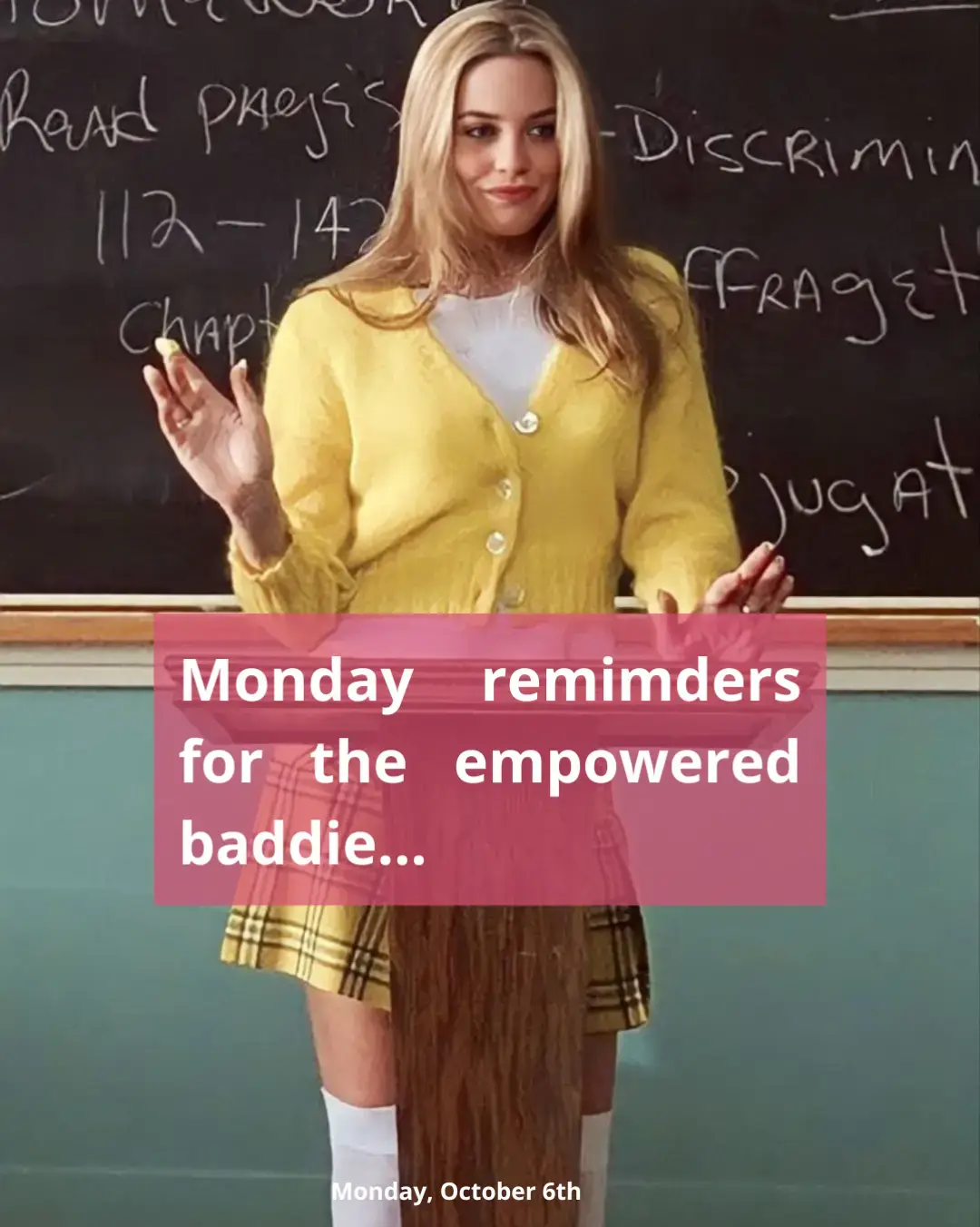 To remind the girlies that you're she and to keep standing on business ...  #clueless #cherhorowitz #dionnedavenport #mondaymotivation #callidoracosmetics 