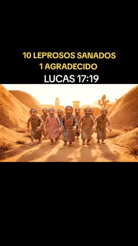 10 leprosos snados y solo 1 fue agradecido. #fe #biblia #reflexionesdevida #reflexion #agradecido