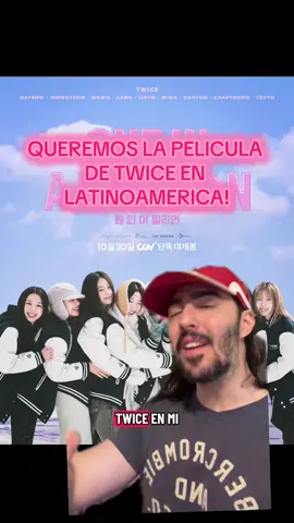 Latinoamerica quiere la pelicula de twice! Queremos ver one in a million en todos los paises de LATAM! #kpop #twice #kpopers #once #kpoper 