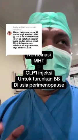 Replying to @Ela Puspitasari kombinasi GLP1 dan MHT untuk turunkan BB