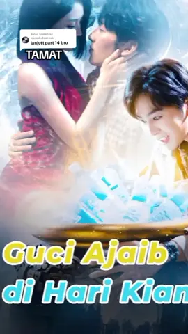 Membalas @mamak.duaanak  Gucci ajaib di hari kiamat TAMAT Besok upload drama china seru lagi. stay tune guys 🔥 #fyp #dramachina 