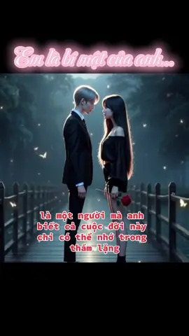 Em là bí mật của anh… #tinhyeu #tamtrang #tâmsự #chiase 