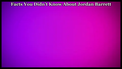Facts You Didn’t Know About Jordan Barrett #jordanbarrett #celebrity #skyangle #october #viral
