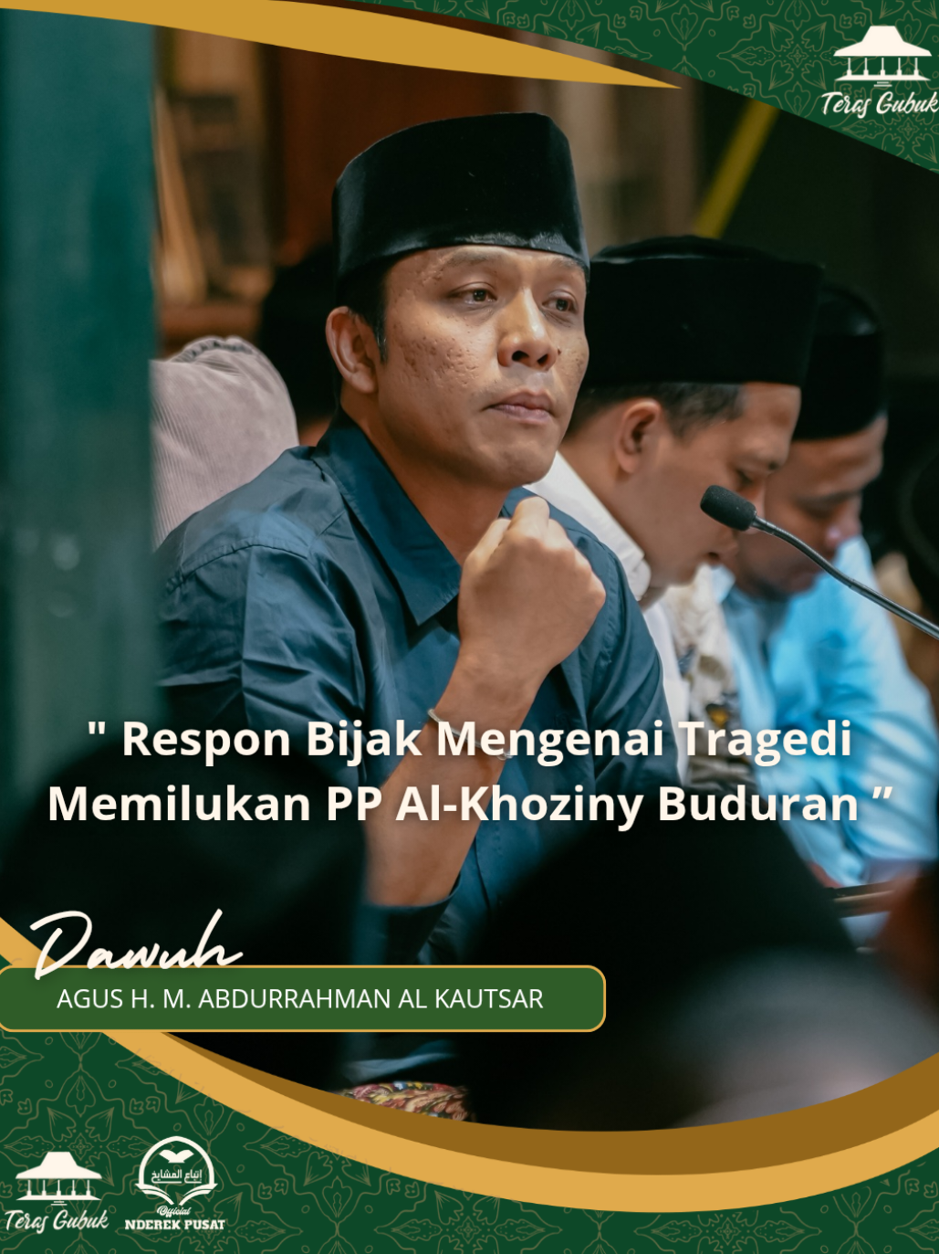 Respon Bijak Dari Guru Kita (Gue Kautsar) Terhadap Tragedi Memilukan Pondok Pesantren Al-Khoziny Buduran Sidoarjo.  .  #guskautsar #guskautsarploso #alkhozinybuduran #terasgubuk #dawuhterasgubuk 