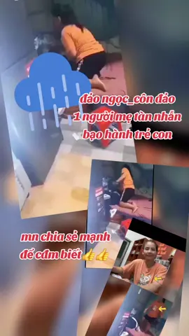 1 người mẹ tà n nhẫ n,bạo hành trẻ em#thanhthoiluottet #dainam #fanchinhnghia #nguyenphuonghang #nguyenphuonghang_749 
