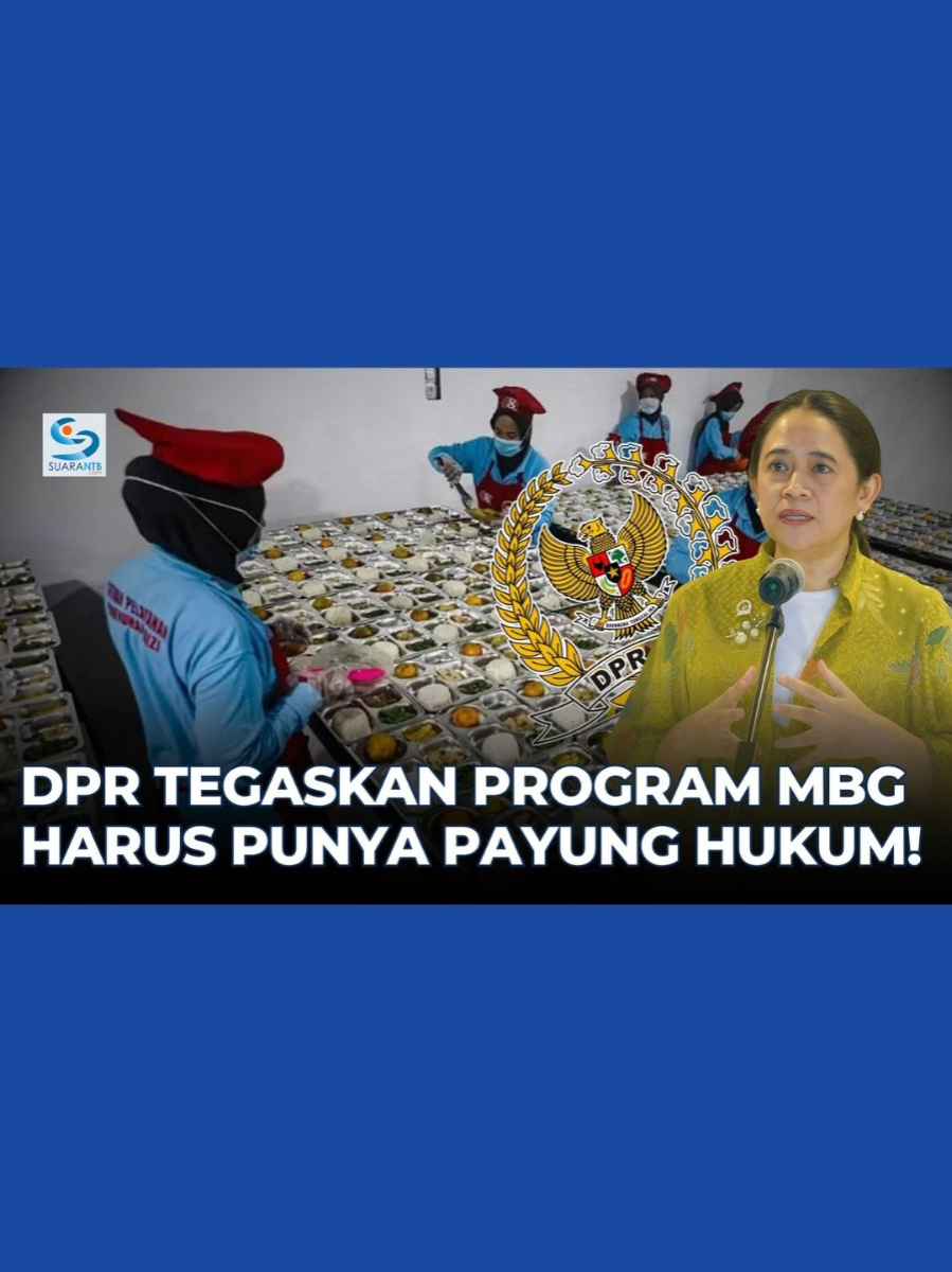 DPR Tekan Program Makan Bergizi Harus Tepat Sasaran & Punya Payung Hukum! #dprri #puanmaharani #makananbergizi #mbg #programmakansianggratis #fyppp  #suarantb #suarantbcom
