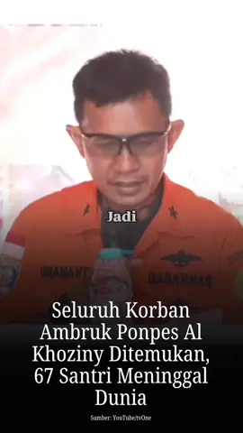 Kepala Basarnas, Marsekal Madya TNI Muhammad Syafie, resmi menutup operasi SAR di lokasi runtuhnya Pondok Pesantren Al-Khoziny, Buduran, Sidoarjo, Jawa Timur, Selasa (7/10/2025).  Setelah sembilan hari pencarian tanpa henti, tim akhirnya berhasil mengevakuasi 171 korban, terdiri dari 104 orang selamat dan 67 orang meninggal dunia. #ponpes #alkhoziny #pondokpesantren 