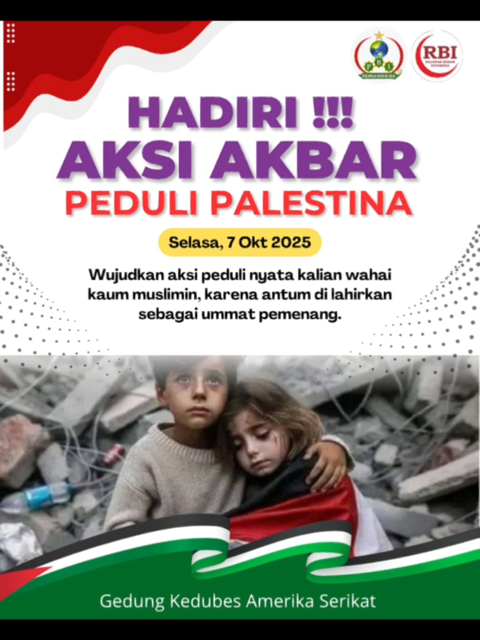 Aksi Akbar !!!  Peduli Palestina di Jakarta (Gedung Kedubes Amerika Serikat)  Selasa, 07 Oktober 2025 #freepalestine#freepalestine🇵🇸❤️#palestine#gaza#pbi