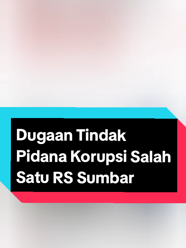 Dugaan korupsi sebuah rumah sakit Sumbar. #viral #fyp #sumbar #korupsi #kejagung 