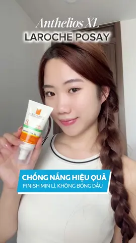 Chống nắng hiệu quả, finish nâng tone mịn lì và không bóng dầu khi sử dụng Anthelios XL 🧡 #larocheposayvn #anthelios #kemchongnangnangtone #nangtonekiemdau 