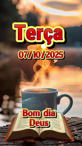 Terça-feira, 07 de outubro eu te agradeço pela vida pelo as bençãos 