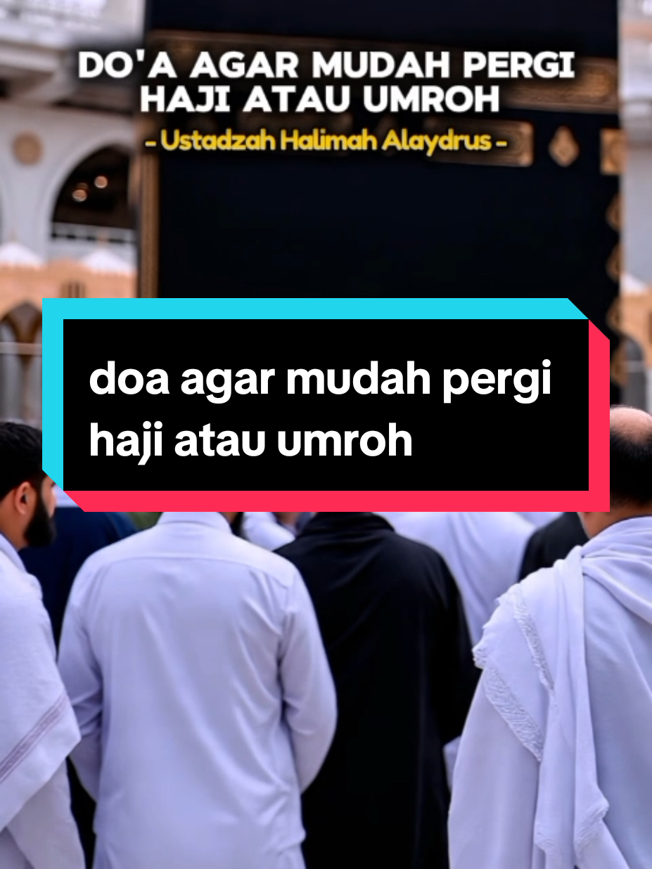 Doa agar mudah pergi haji atau umroh  #doanaikhaji #nasehatislami 