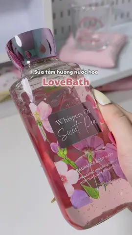 Sữa tắm hương nước hoa lovebath 🛍️✨#suatamnuochoa #lovebath #suatamtrangda #fyp 